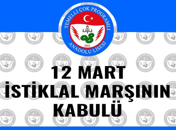 12 Mart İstiklal Marşının Kabulü ve Mehmet Akif Ersoy' u Anma Günü 